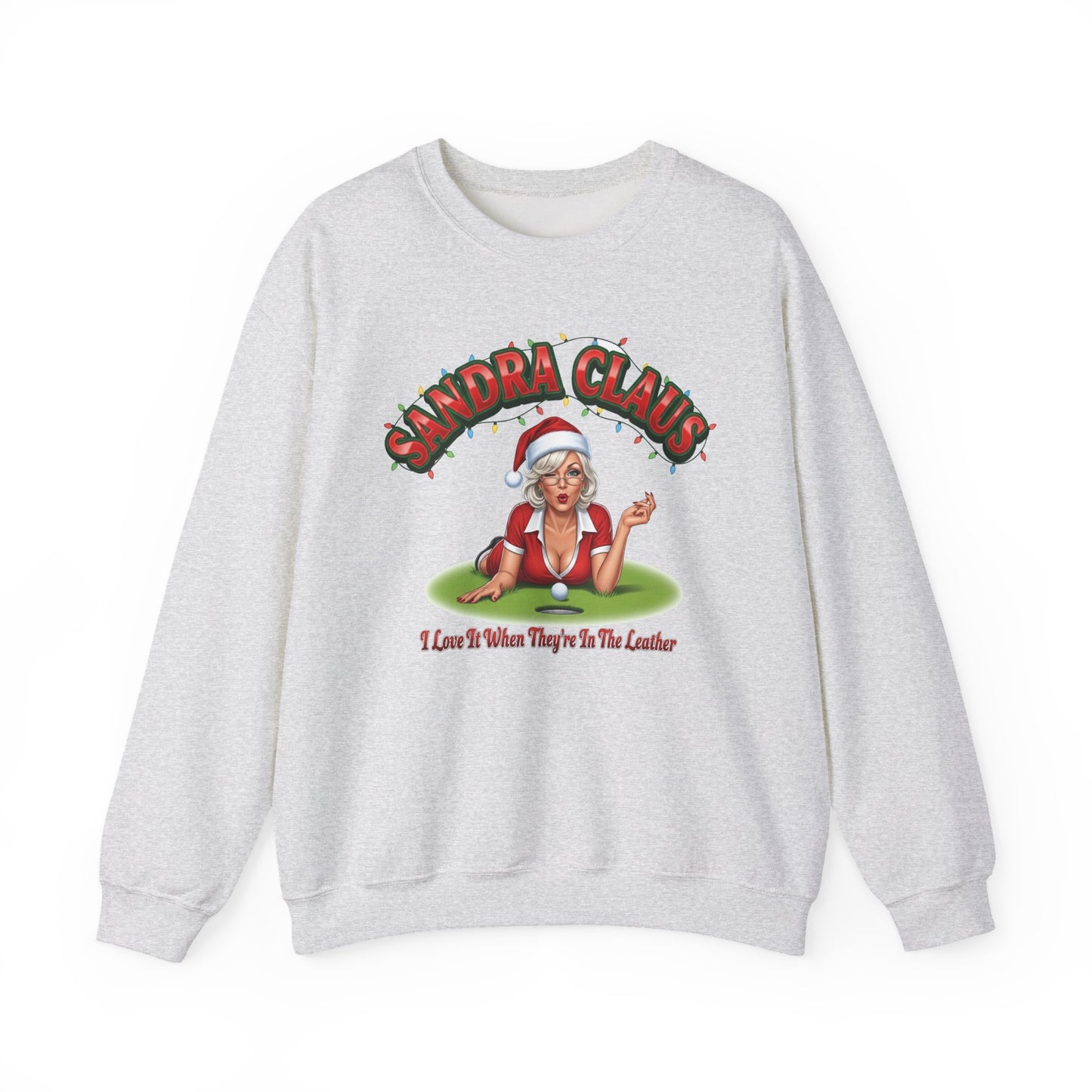 SANDRA CLAUS Sweatshirt - I Love It When They're In The Leather