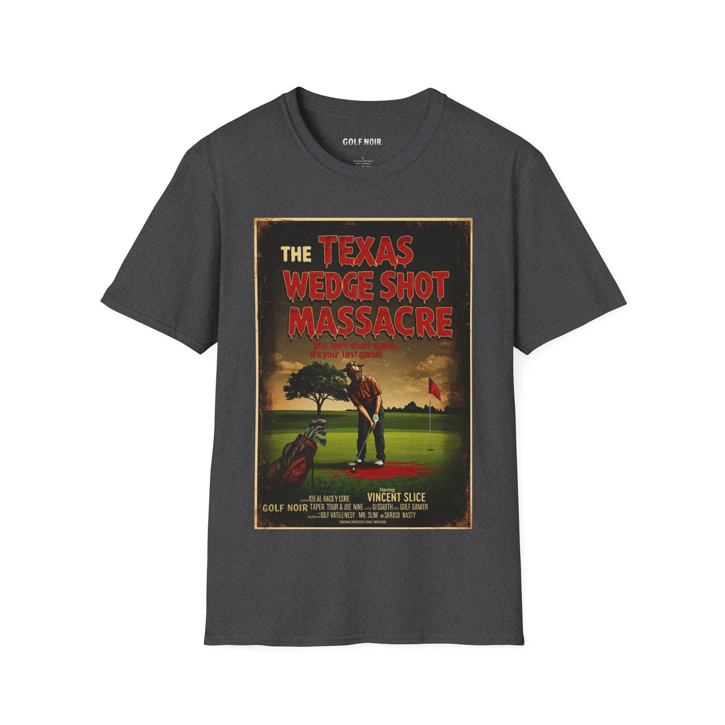 THE TEXAS WEDGE SHOT MASSACRE T-Shirt - Starring VINCENT SLICE