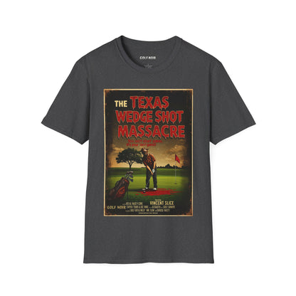 THE TEXAS WEDGE SHOT MASSACRE T-Shirt - Starring VINCENT SLICE