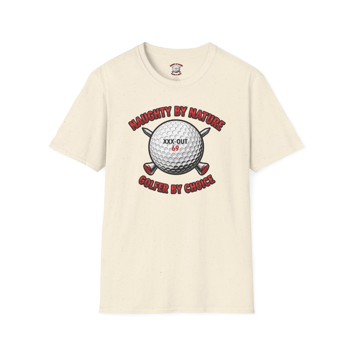 Naughty by Nature, Golfer by Choice T-Shirt - XXX-OUT 69 Design