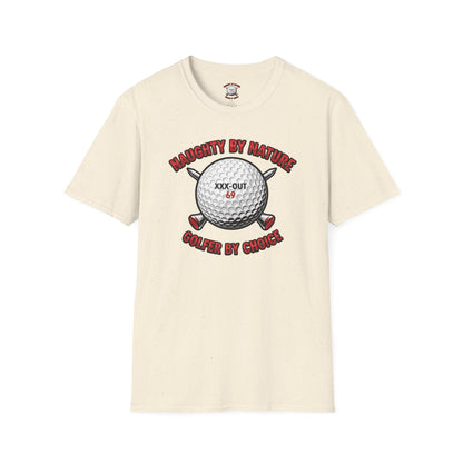 Naughty by Nature, Golfer by Choice T-Shirt - XXX-OUT 69 Design