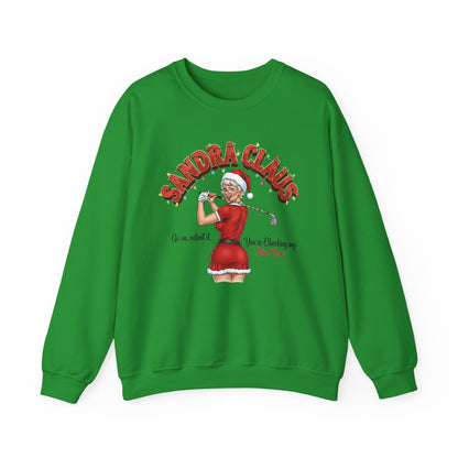 SANDRA CLAUS Christmas Sweatshirt - Go On, Admit It, You're Checking My Slice Twice