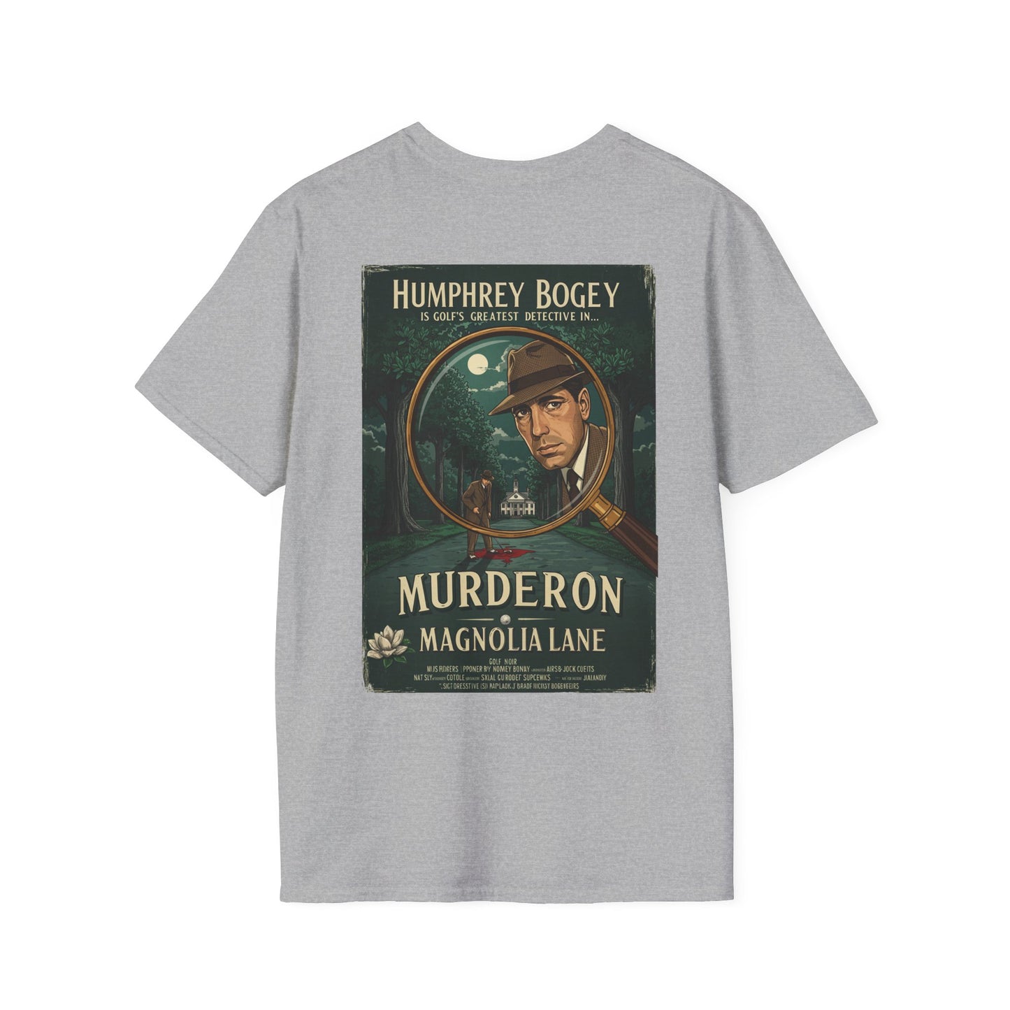 MURDER ON MAGNOLIA LANE T-Shirt - Starring HUMPHREY BOGEY