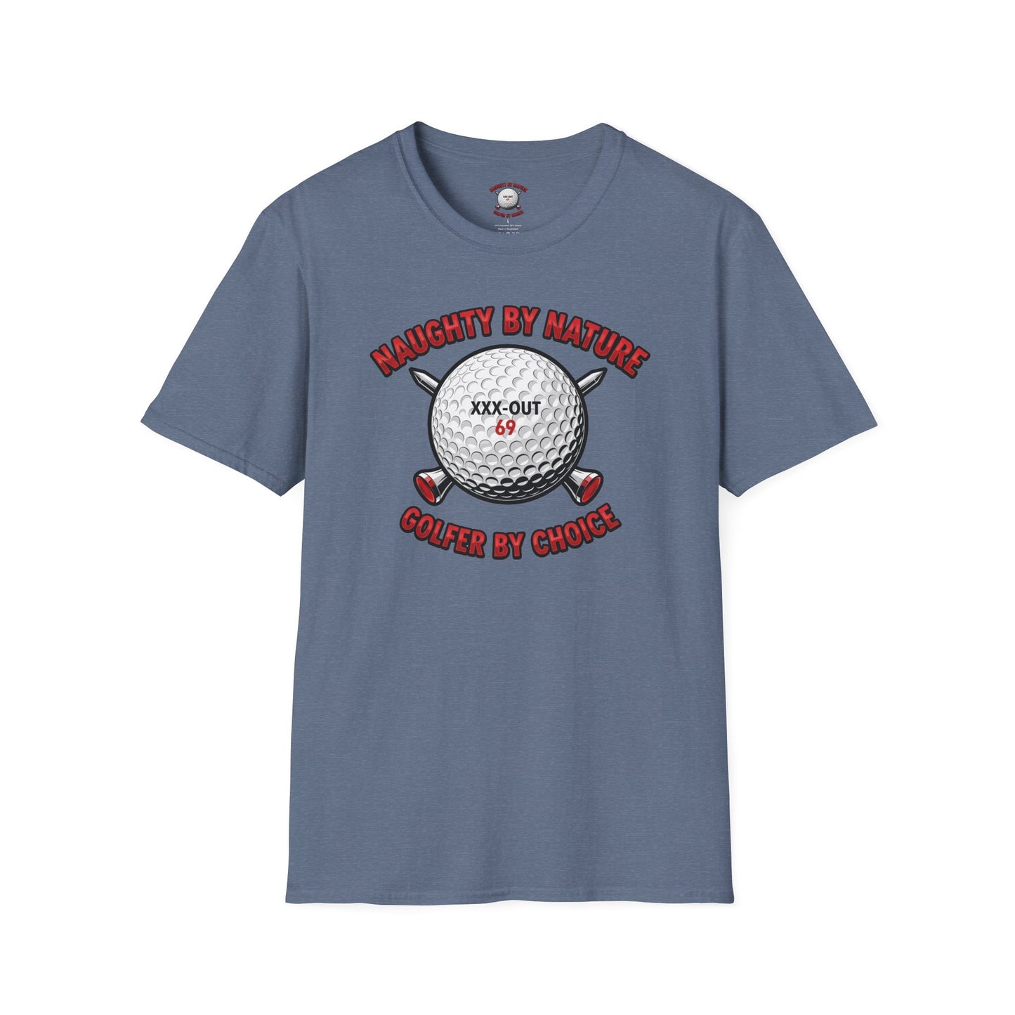 Naughty by Nature, Golfer by Choice T-Shirt - XXX-OUT 69 Design