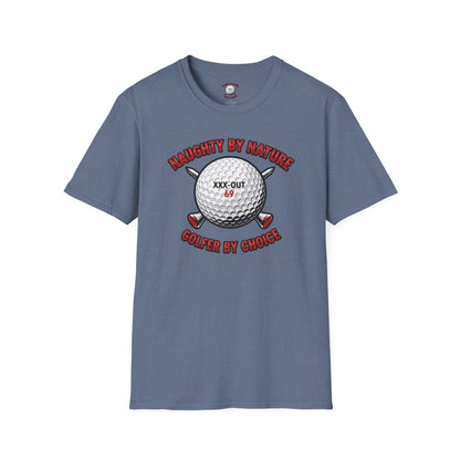 Naughty by Nature, Golfer by Choice T-Shirt - XXX-OUT 69 Design