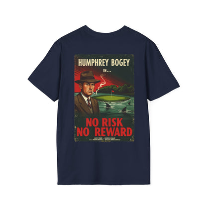 NO RISK NO REWARD T-Shirt - Starring HUMPHREY BOGEY