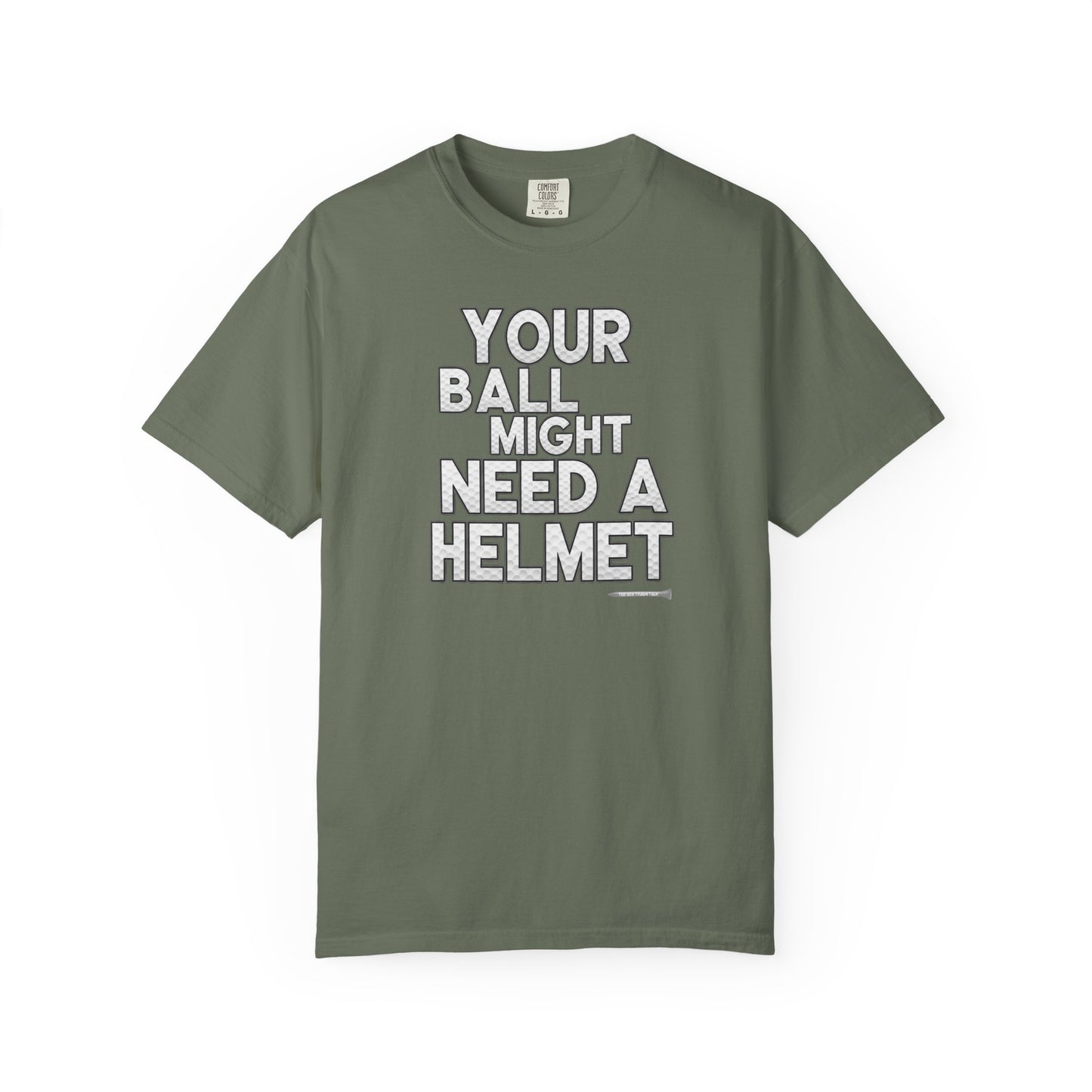 Your Ball Might Need a Helmet Golf T-Shirt — Tee Box Trash Talk Signature Apparel
