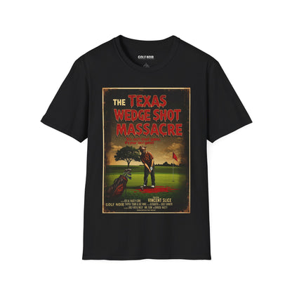 THE TEXAS WEDGE SHOT MASSACRE T-Shirt - Starring VINCENT SLICE