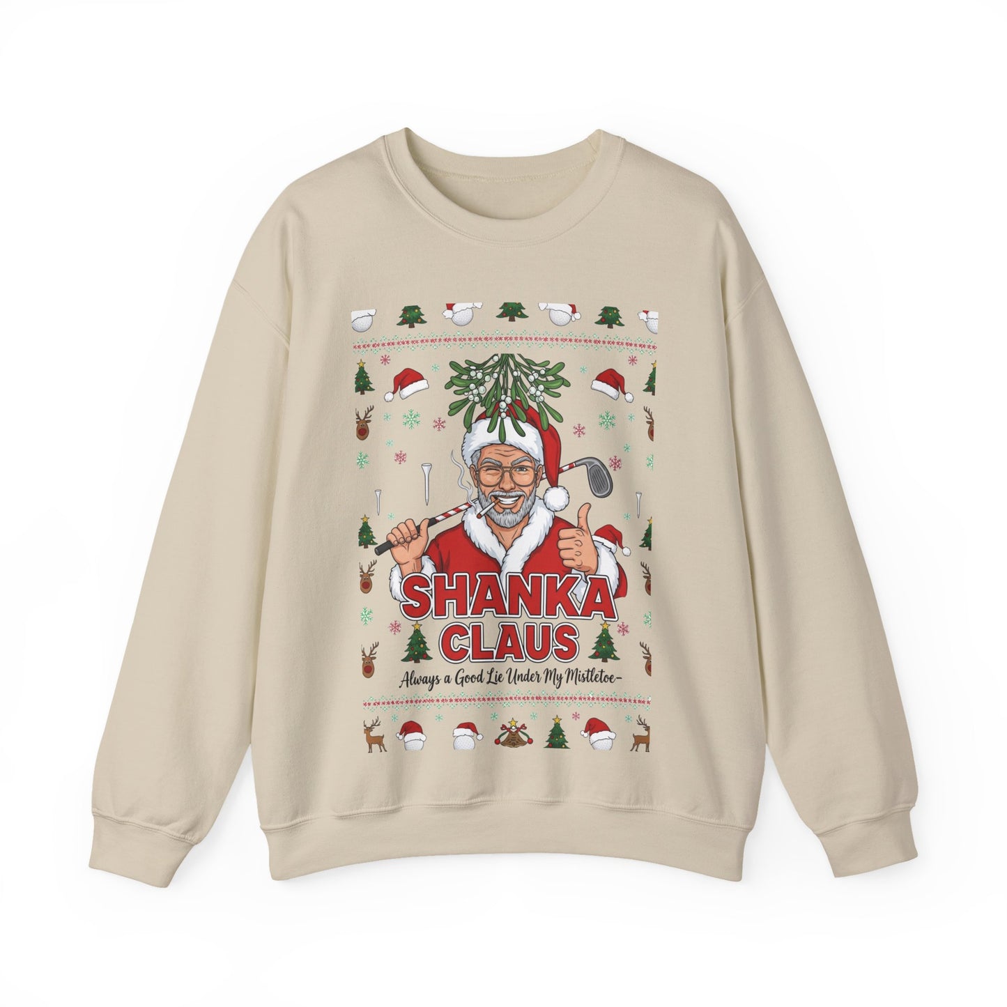 SHANKA CLAUS Ugly Christmas Sweatshirt – Always a Good Lie Under My Mistletoe