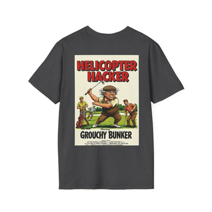 HELICOPTER HACKER T-Shirt - Starring GROUCHY BUNKER