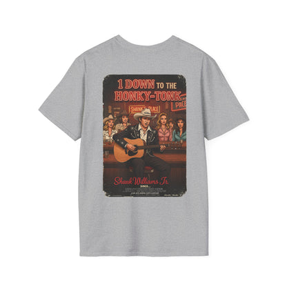 1 DOWN TO THE HONKY-TONK T-Shirt - Starring SHANK WILLIAMS JR.