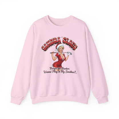SANDRA CLAUS Christmas Sweatshirt - Forget the Bunker, Wanna Play in My Sandbox?..