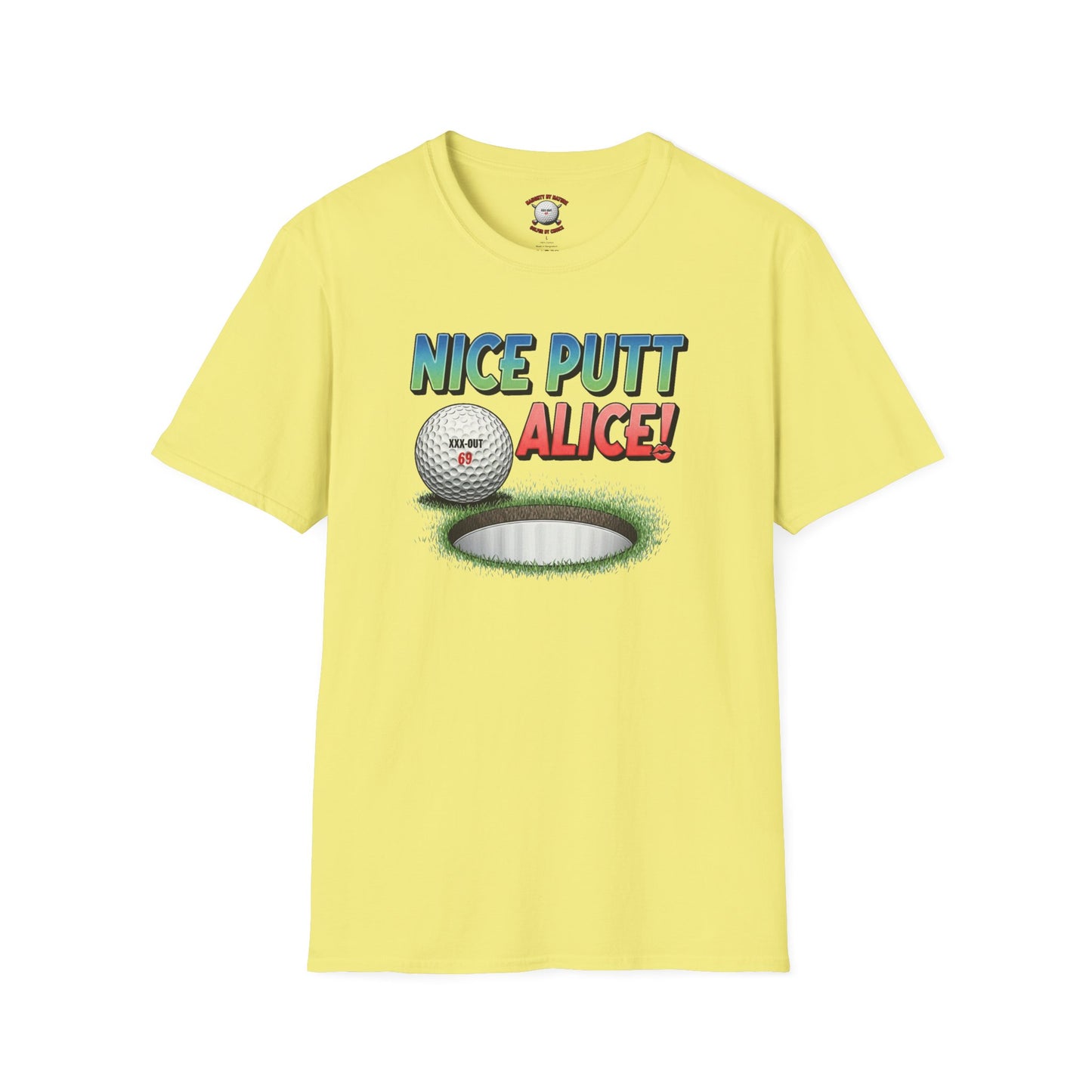 Nice Putt Alice! Golf T-Shirt - XXX-OUT Design - Signature Apparel