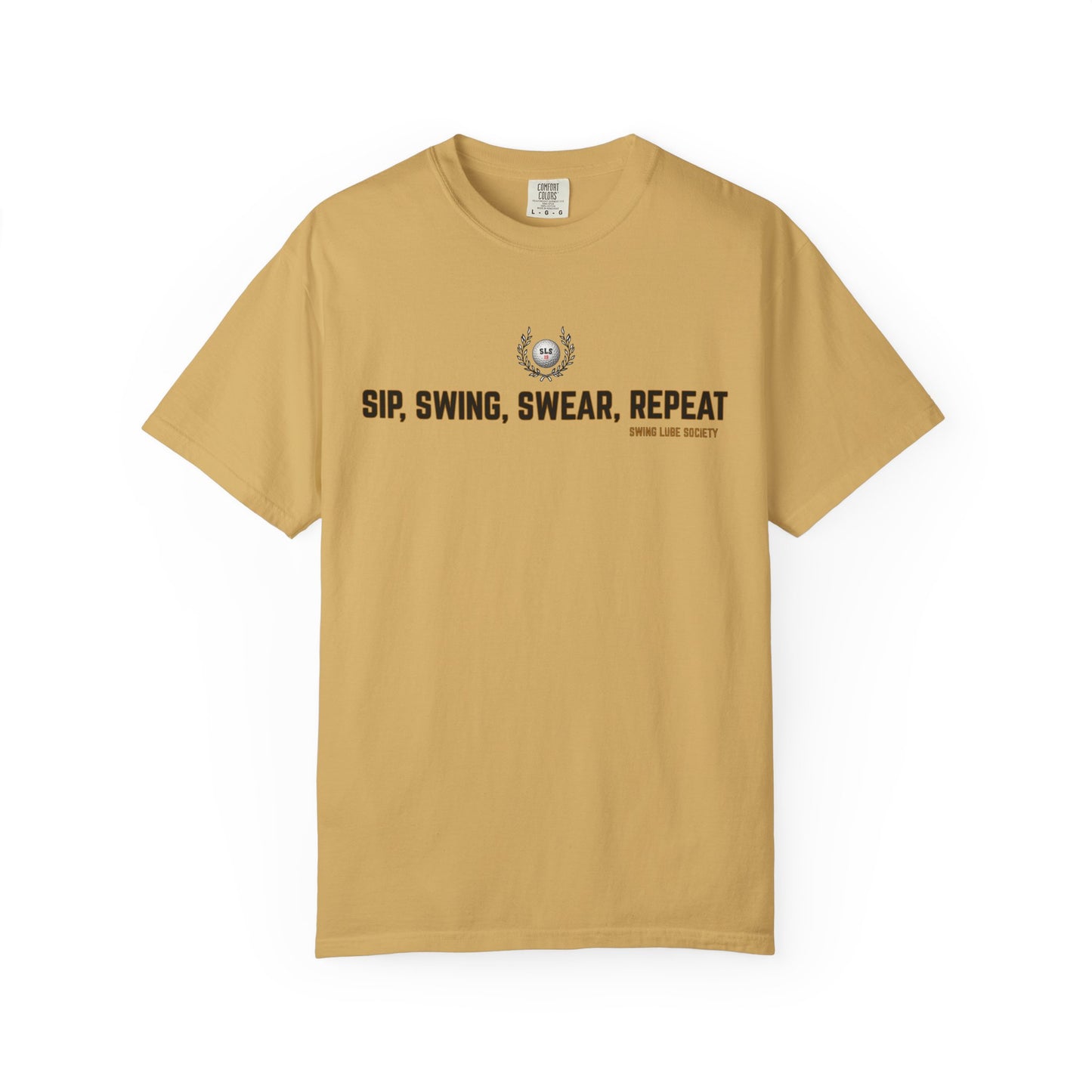 Sip, Swing, Swear, Repeat Golf T-Shirt — Swing Lube Society Signature Apparel