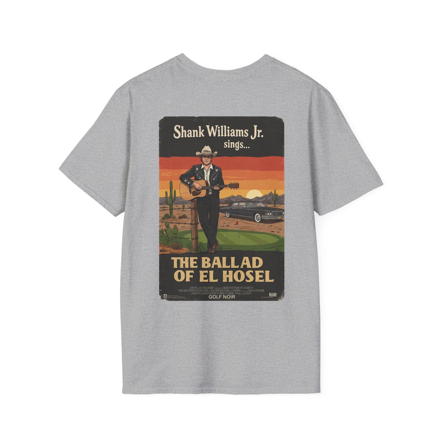 THE BALLAD OF EL HOSEL T-Shirt - Starring SHANK WILLIAMS JR.