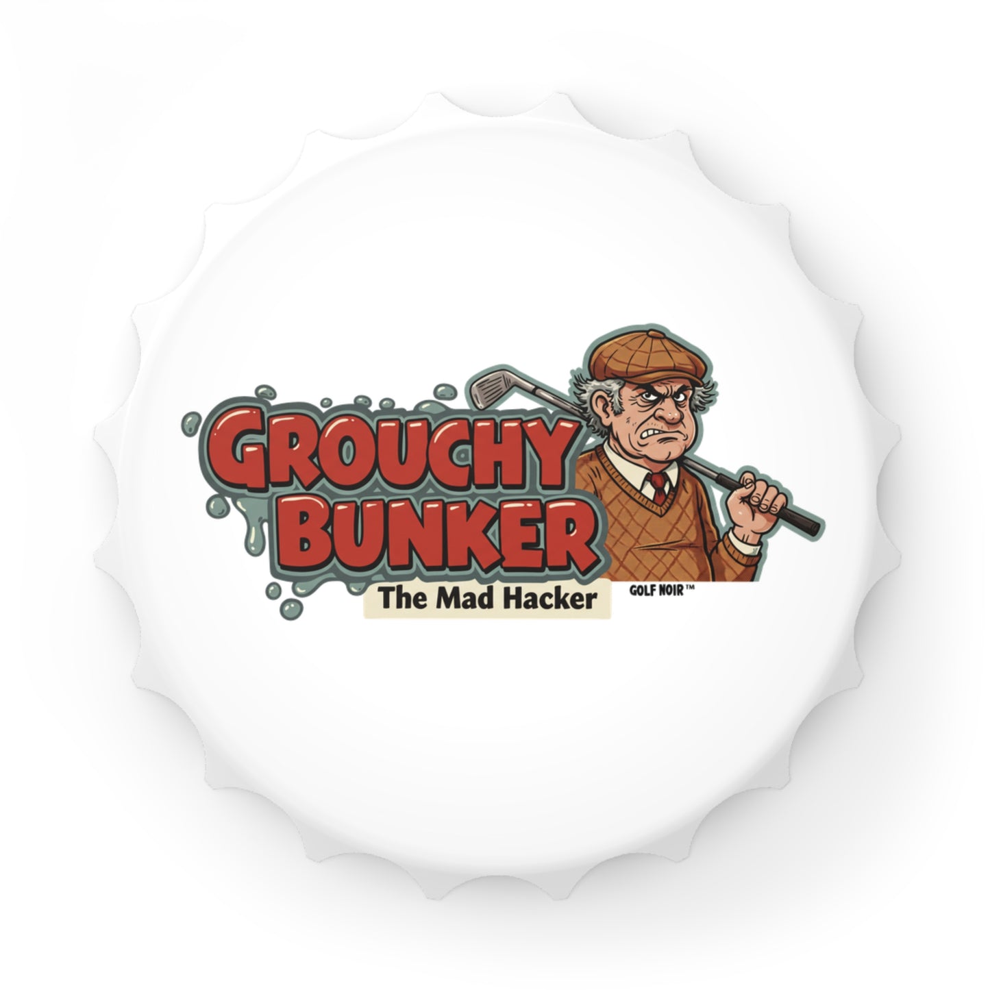 GROUCHY BUNKER Bottle Opener - The Mad Hacker