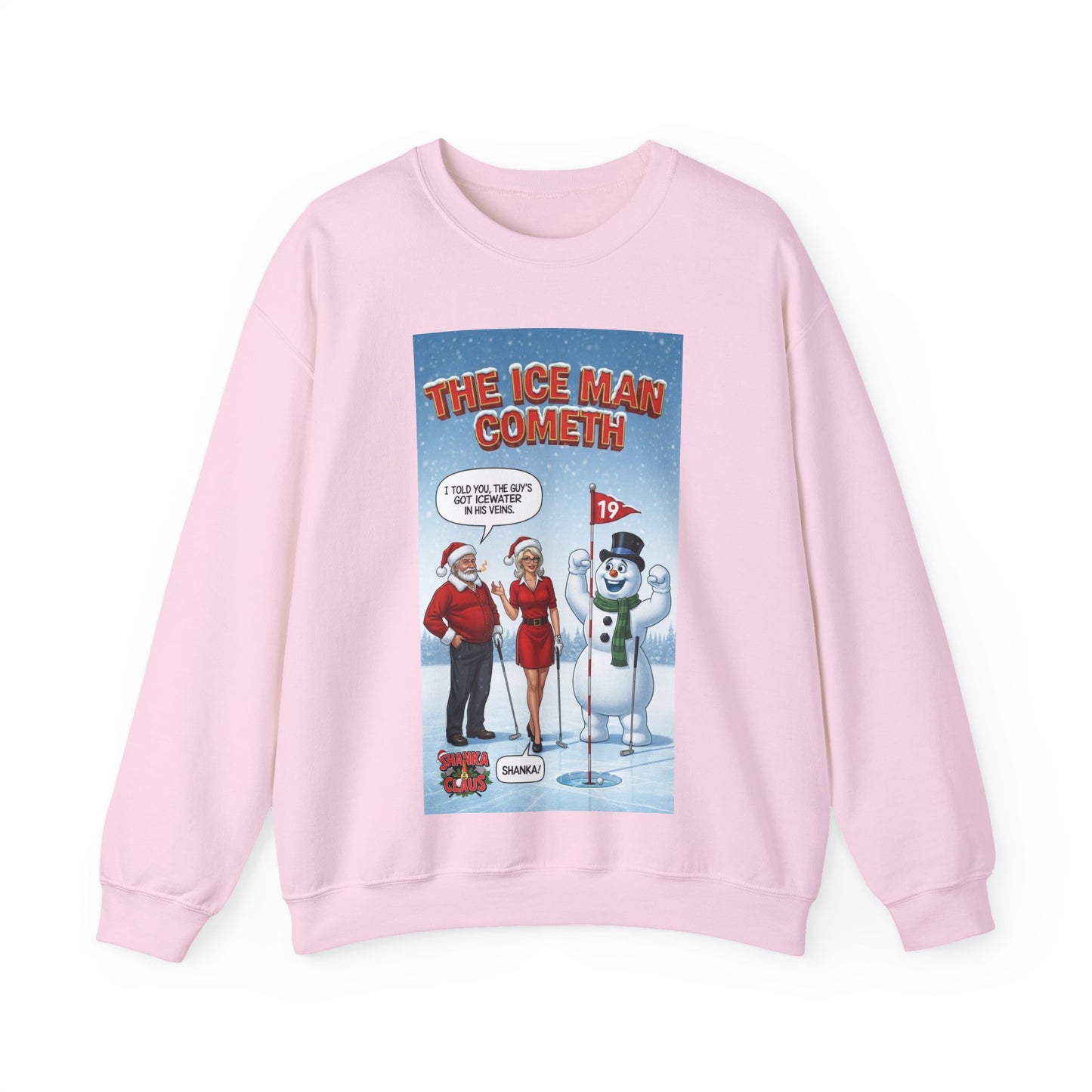 SHANKA CLAUS Crewneck Sweatshirt — 'The Ice Man Cometh'