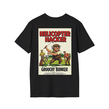 HELICOPTER HACKER T-Shirt - Starring GROUCHY BUNKER