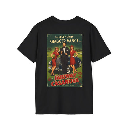 FAIRWAY CASANOVA T-Shirt - Starring THE LEGENDARY SHAGGER VANCE