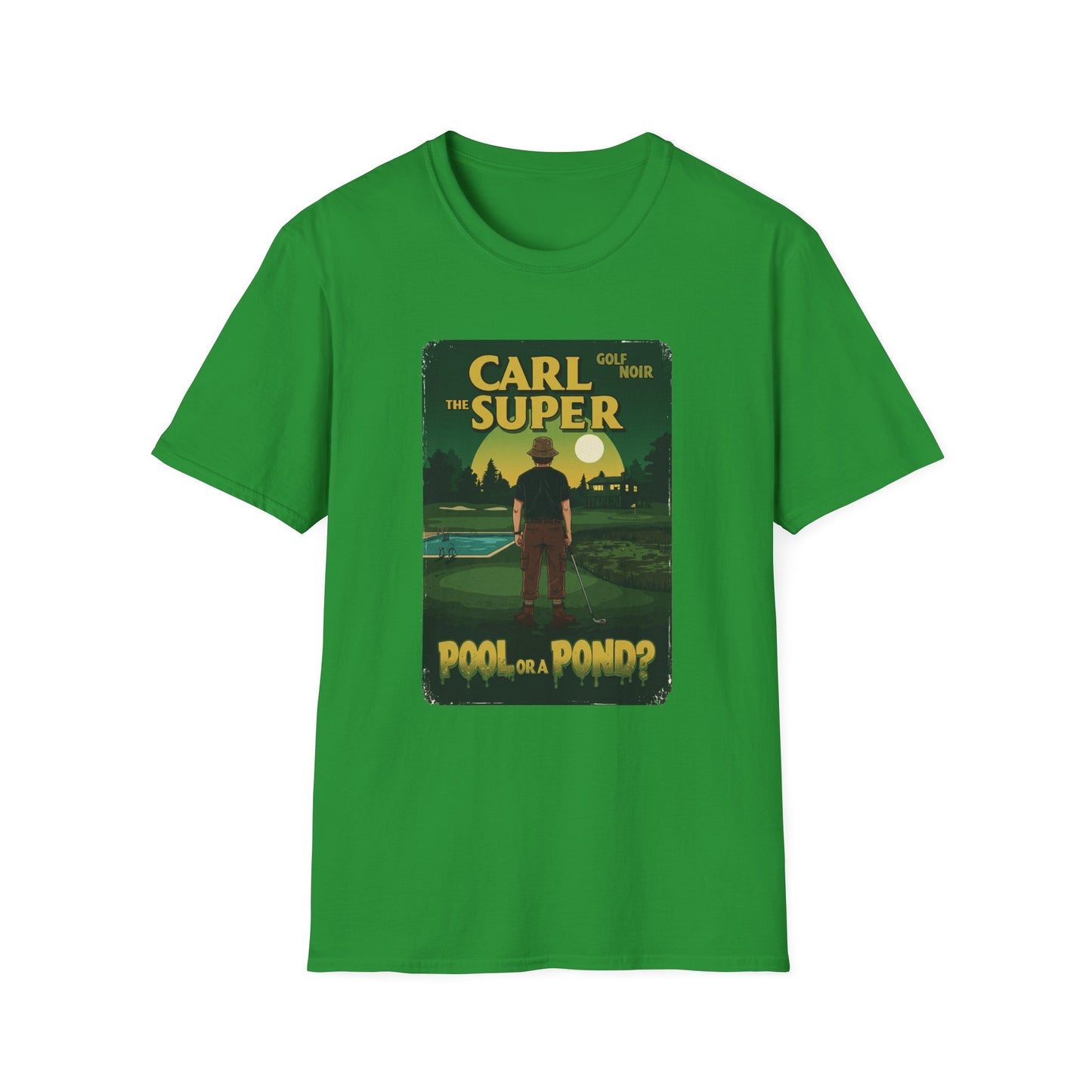 Pool or Pond? T-Shirt - Starring CARL THE SUPER