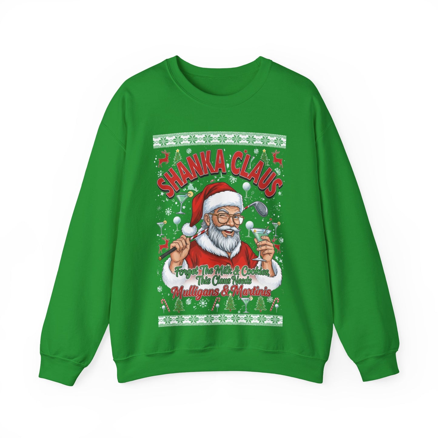 SHANKA CLAUS Ugly Christmas Sweatshirt - Forget The Milk & Cookies, This Claus Needs Mulligans & Martinis