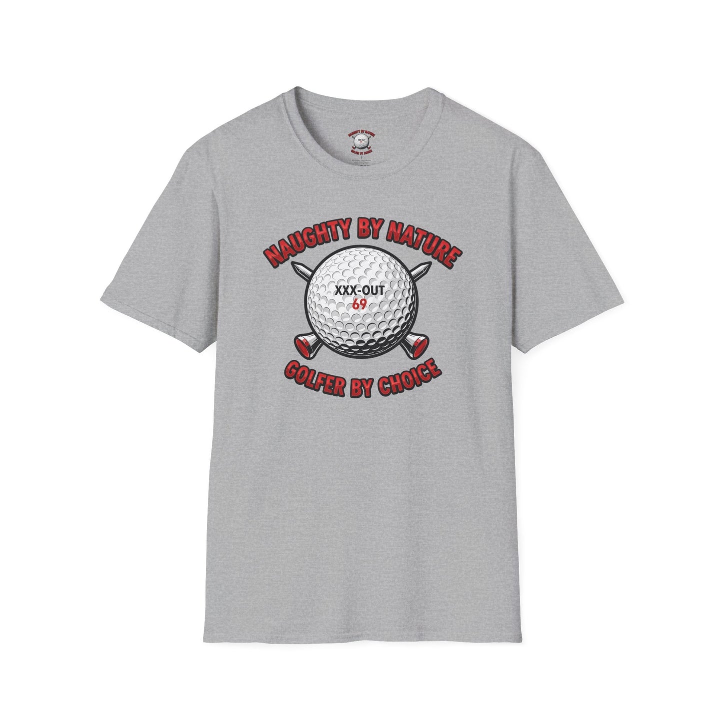 Naughty by Nature, Golfer by Choice T-Shirt - XXX-OUT 69 Design