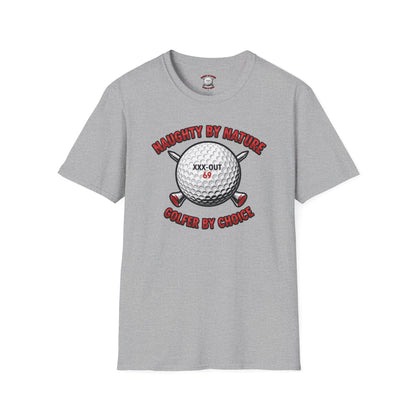 Naughty by Nature, Golfer by Choice T-Shirt - XXX-OUT 69 Design