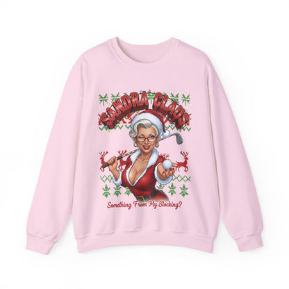 SANDRA CLAUS Ugly Christmas Sweatshirt — Something From My Stocking?..