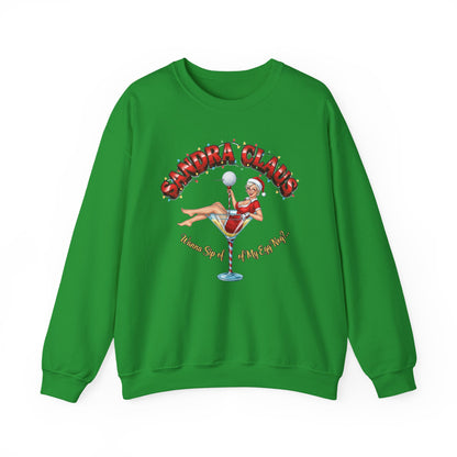 SANDRA CLAUS Christmas Sweatshirt - Wanna Sip of My Egg Nog?..