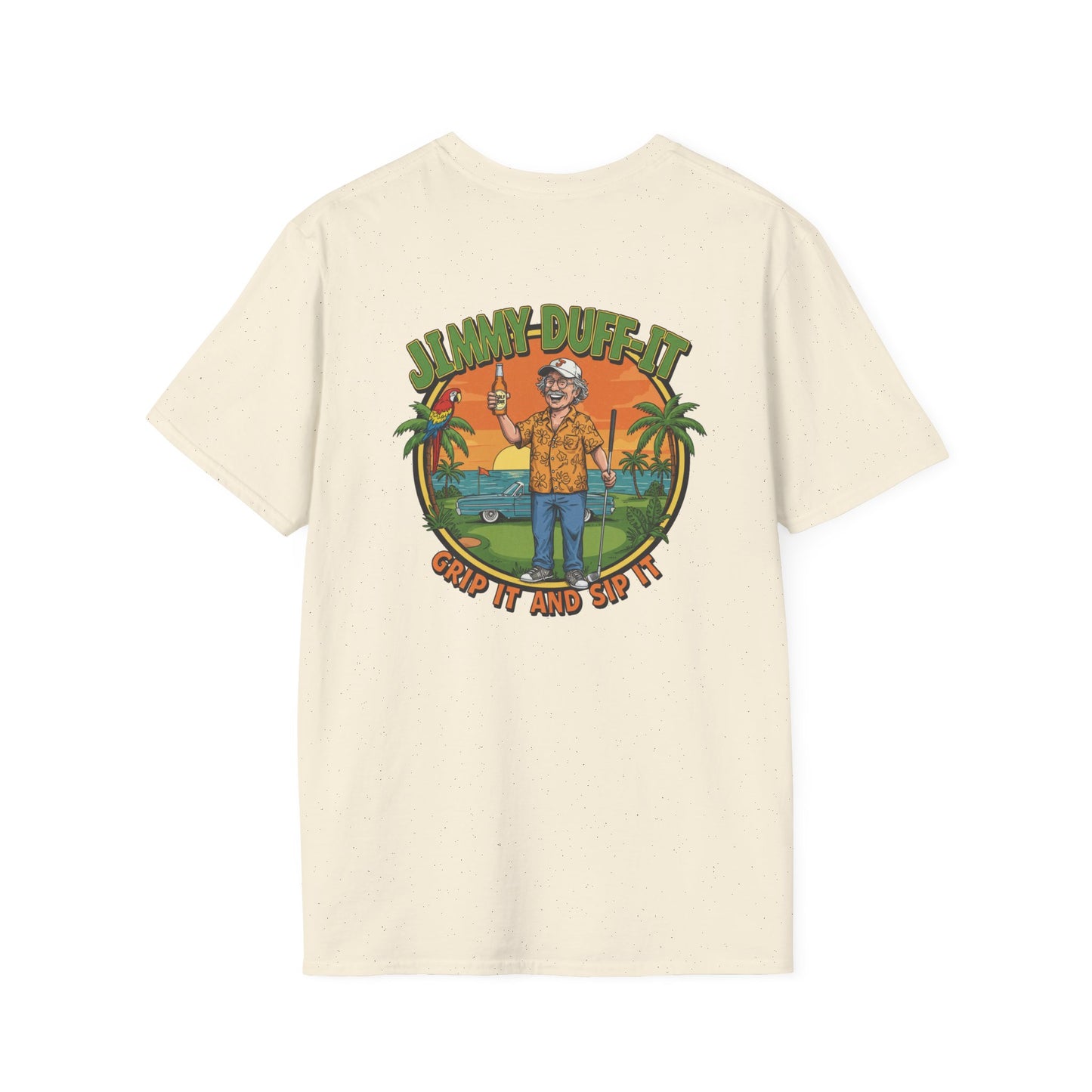 GRIP IT AND SIP IT T-Shirt - Starring JIMMY DUFF-IT