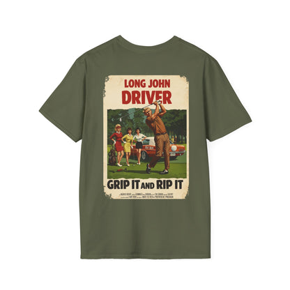 GRIP IT AND RIP IT T-Shirt - Starring Long John Driver
