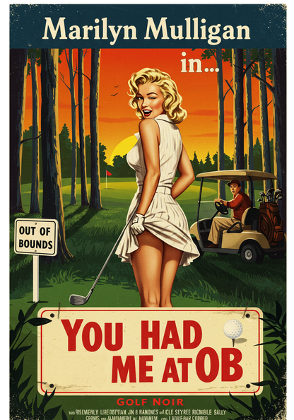 YOU HAD ME AT OB T-Shirt - Starring MARILYN MULLIGAN