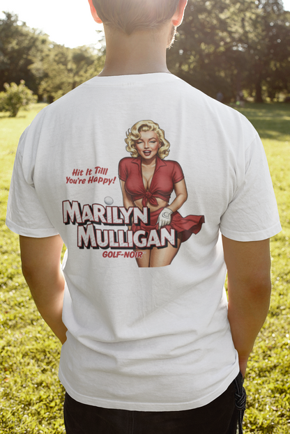 HIT IT TILL YOU'RE HAPPY T-Shirt - Starring MARILYN MULLIGAN