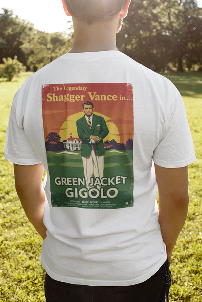 GREEN JACKET GIGOLO T-Shirt - Starring THE LEGENDARY SHAGGER VANCE