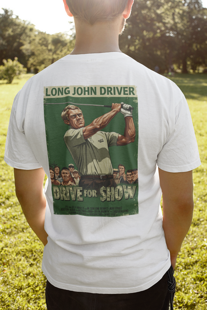 DRIVE FOR SHOW T-Shirt - Starring LONG JOHN DRIVER