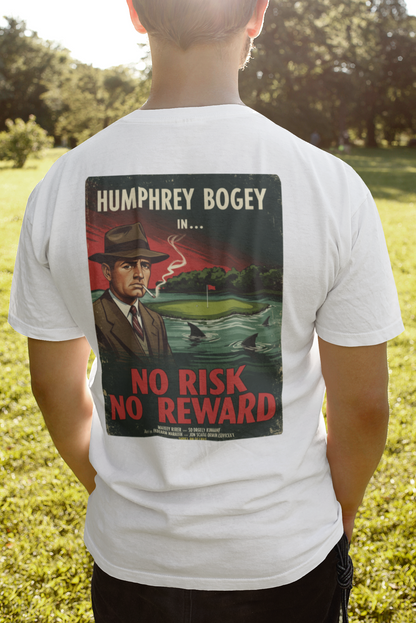 NO RISK NO REWARD T-Shirt - Starring HUMPHREY BOGEY