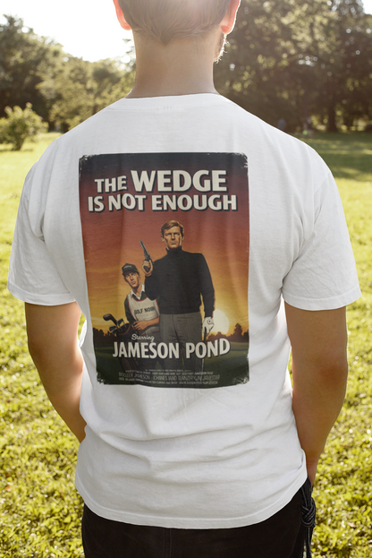 THE WEDGE IS NOT ENOUGH T-Shirt - Starring JAMESON POND