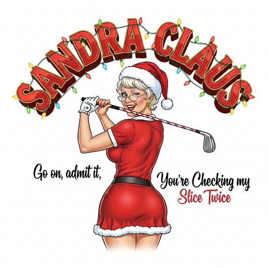 SANDRA CLAUS Christmas Sweatshirt - Go On, Admit It, You're Checking My Slice Twice