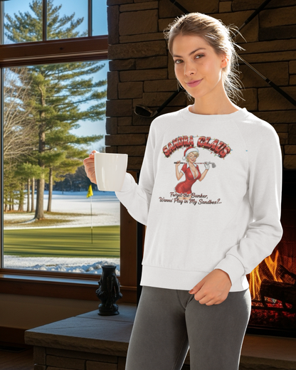 SANDRA CLAUS Christmas Sweatshirt - Forget the Bunker, Wanna Play in My Sandbox?..