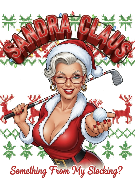 SANDRA CLUAS Ugly Christmas Sweatshirt — "Something From My Stocking?.."