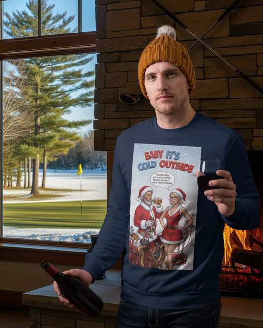 SHANKA CLAUS Christmas Crewneck Sweatshirt — "Baby It’s Cold Outside"