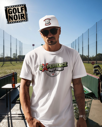 Experience Matters T-Shirt — XXX-OUT 69 Designs
