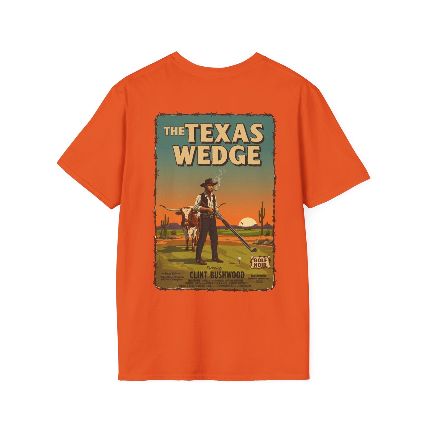 THE TEXAS WEDGE T-Shirt - Starring CLINT BUSHWOOD
