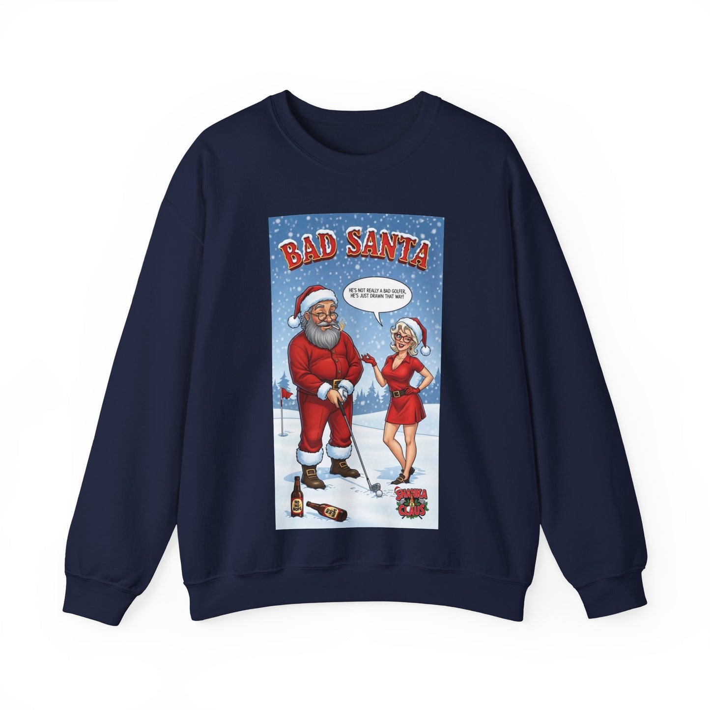 Bad Santa Crewneck Sweatshirt — SHANKA CLAUS Christmas Sweater Design