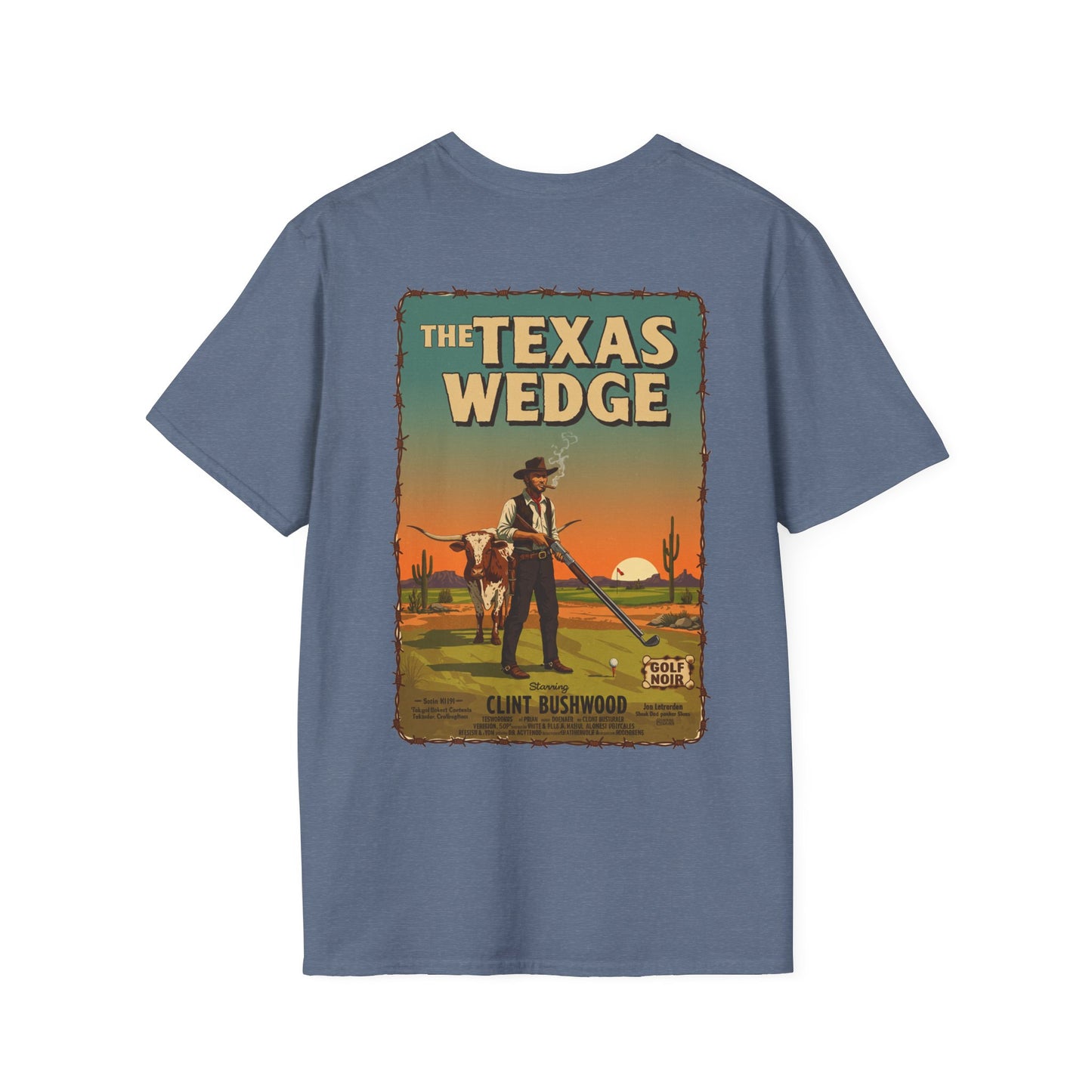 THE TEXAS WEDGE T-Shirt - Starring CLINT BUSHWOOD