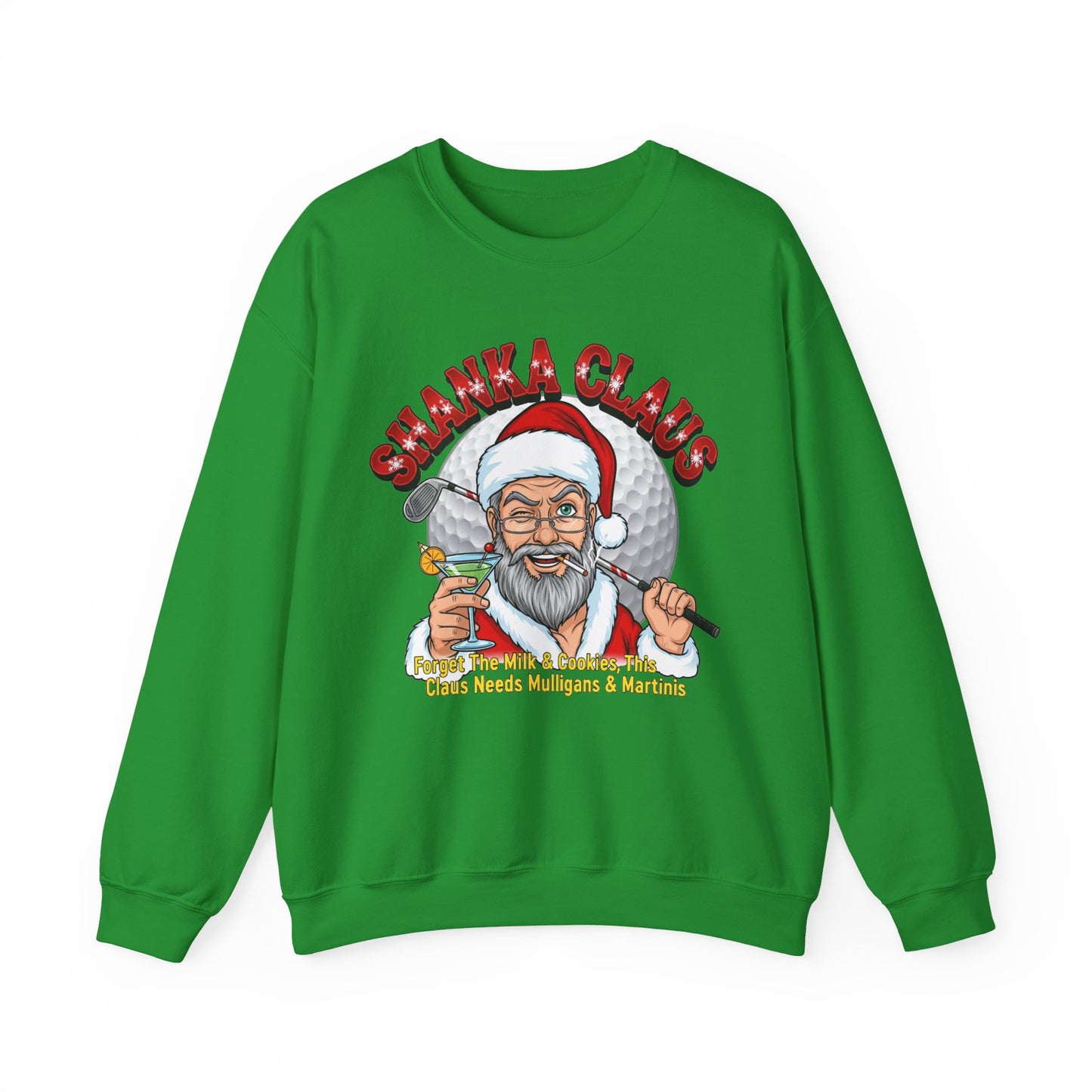 SHANKA CLAUS Crewneck Sweatshirt - Forget The Milk & Cookies, This Claus Needs Mulligans & Martinis!