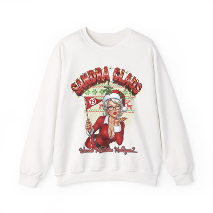 Sandra Claus Ugly Christmas Sweatshirt - Wanna' Mistletoe Mulligan?..