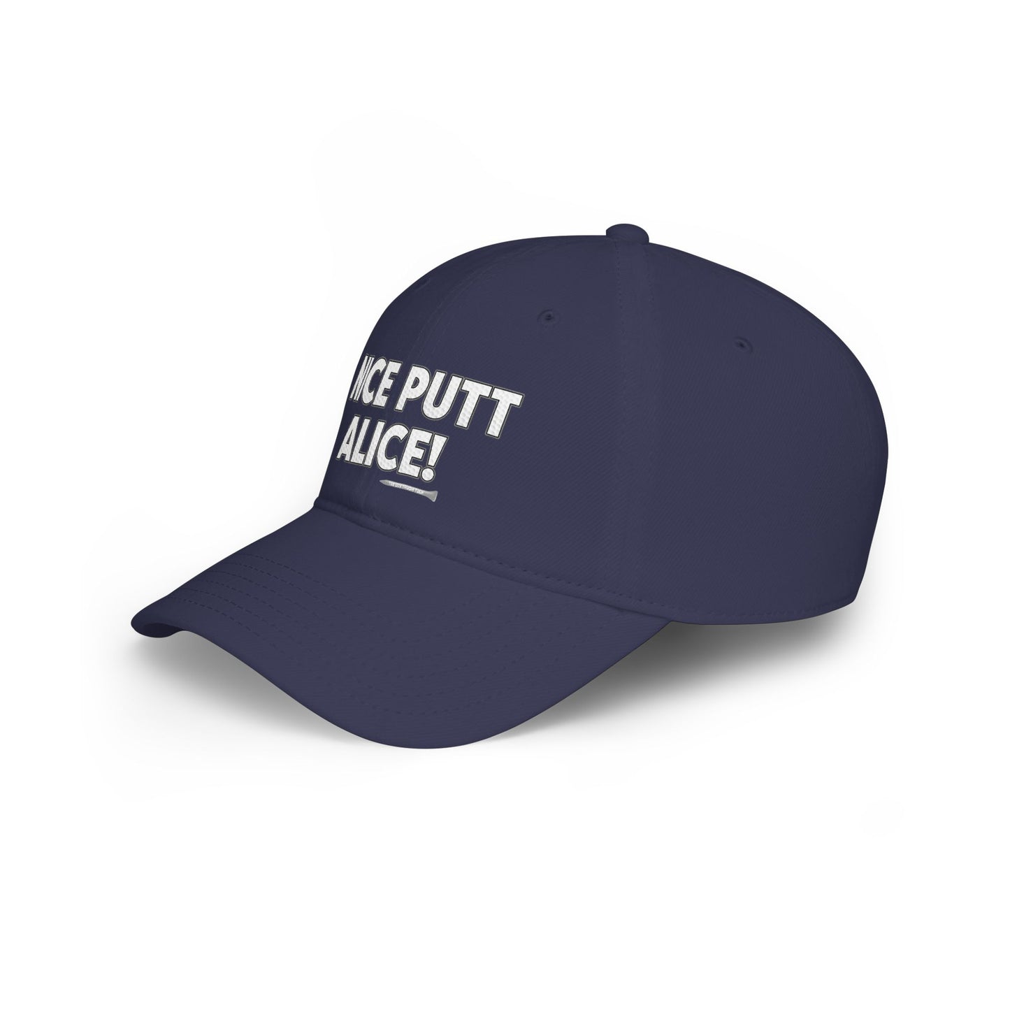 Nice Putt Alice! Low Profile Golf Cap — Tee Box Trash Talk Signature Headwear