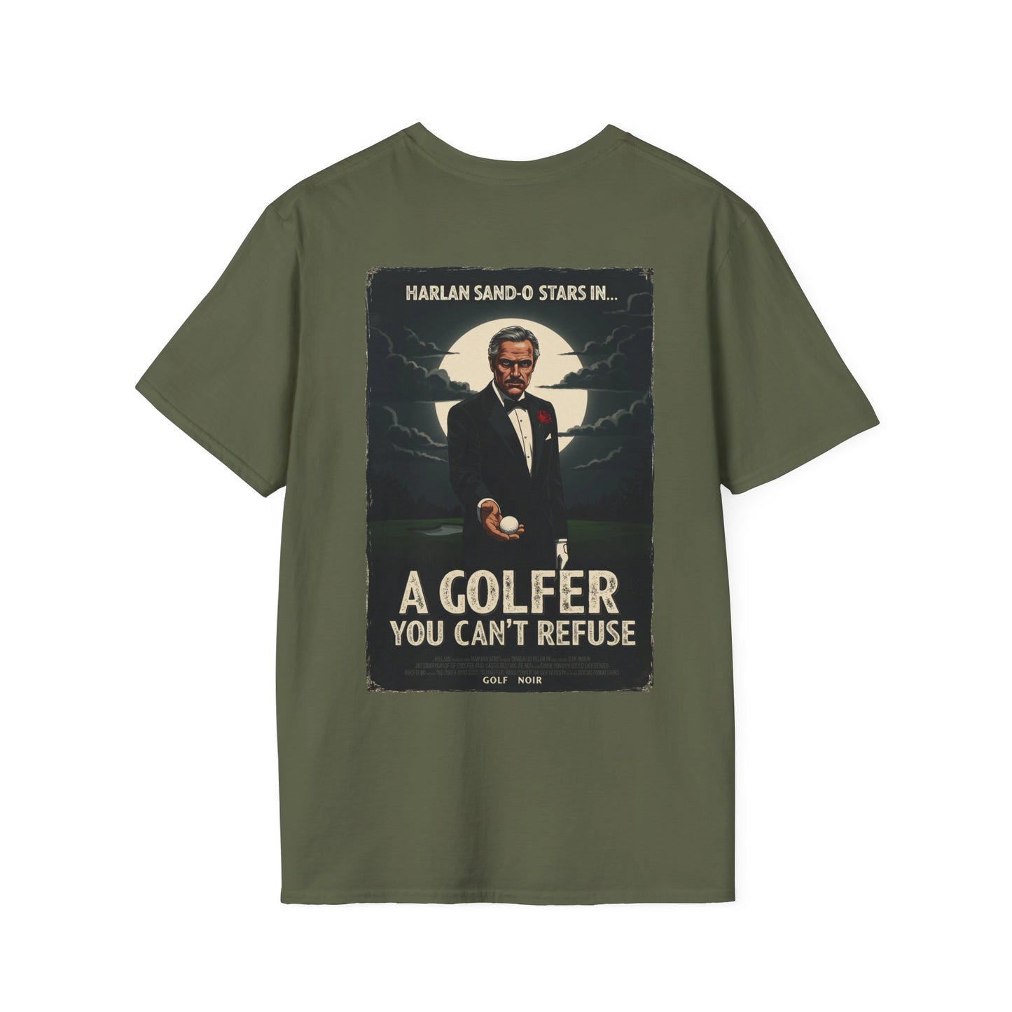 A GOLFER YOU CAN'T REFUSE T-Shirt - Starring Harlan Sand-O