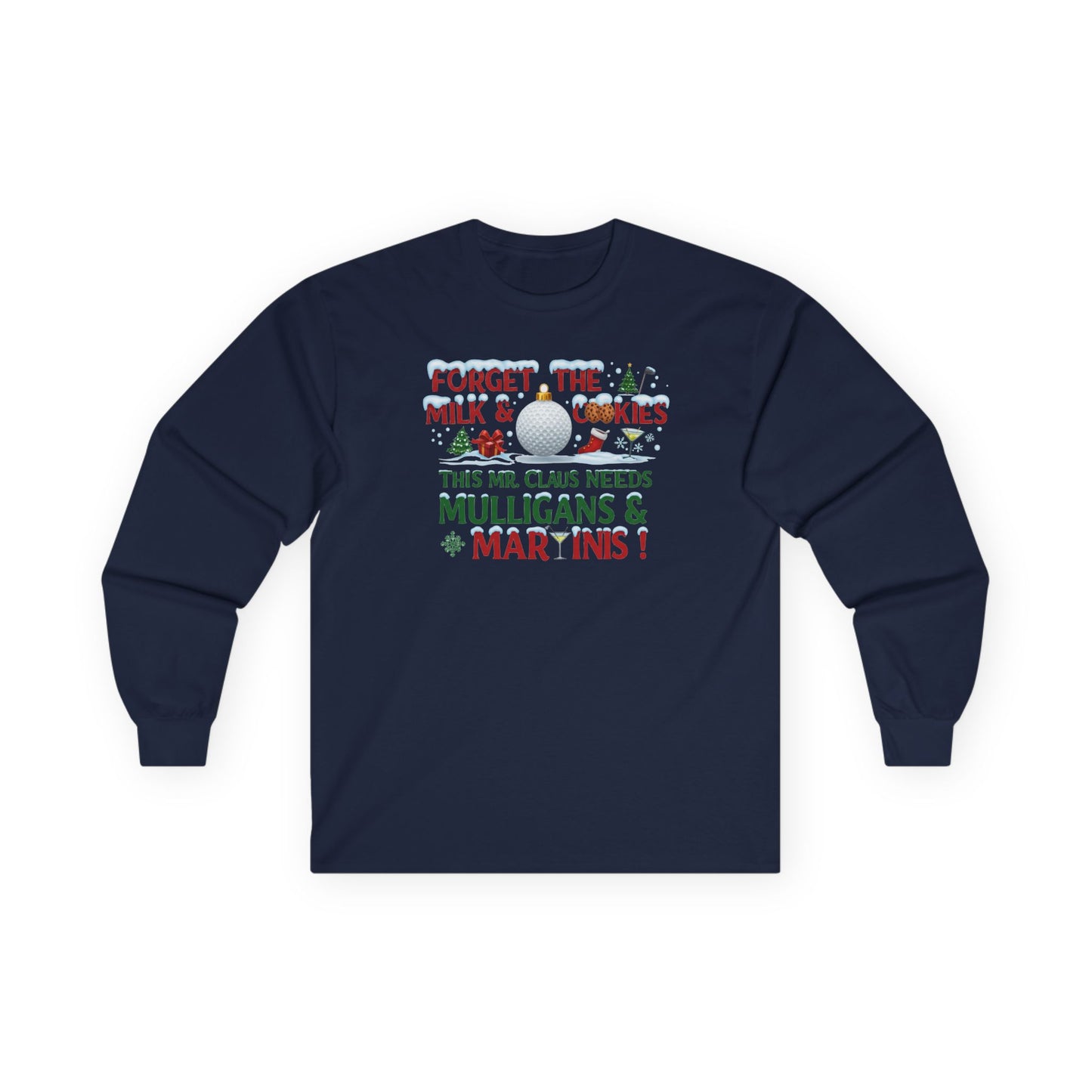 Forget The Milk & Cookies Long Sleeve T-Shirt (A Shanka Claus Design)